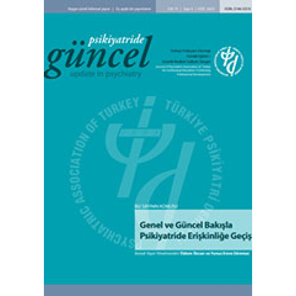 Psikiyatride Güncel - Genel ve Güncel Bakışla Psikiyatride Erişkinliğe Geçiş